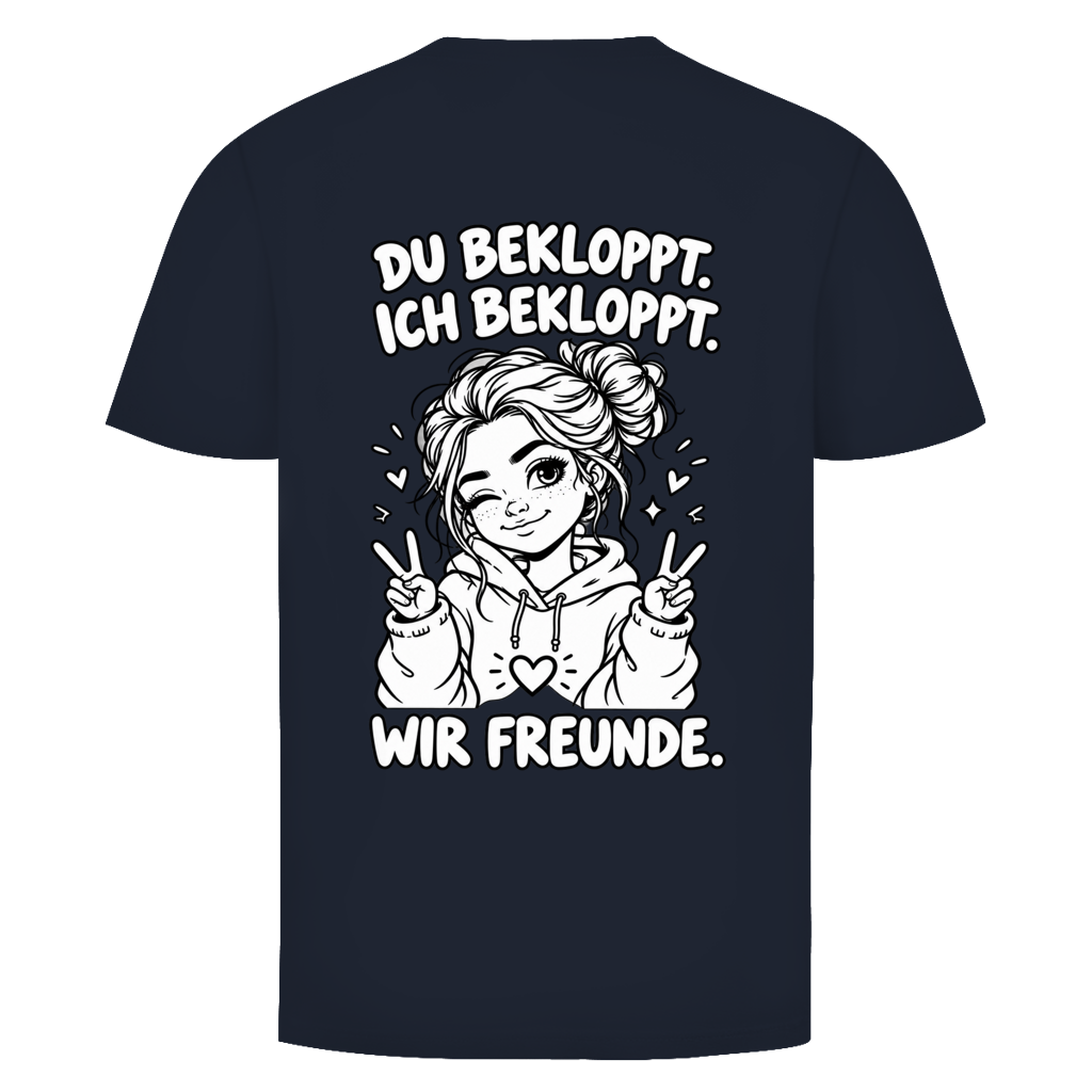 Du Bekloppt. Ich Bekloppt. Wir Freunde. Girl Rückendruck | Unisex T-Shirt