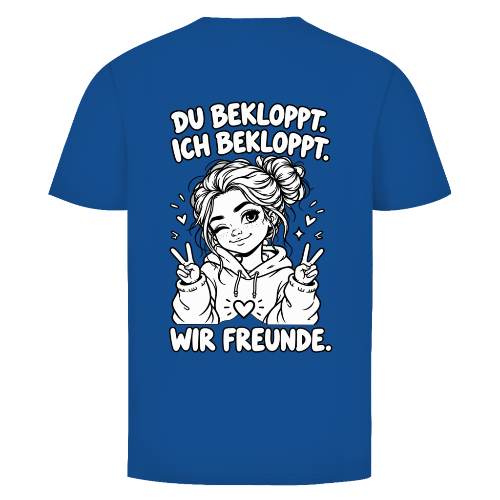 Du Bekloppt. Ich Bekloppt. Wir Freunde. Girl Rückendruck | Unisex T-Shirt