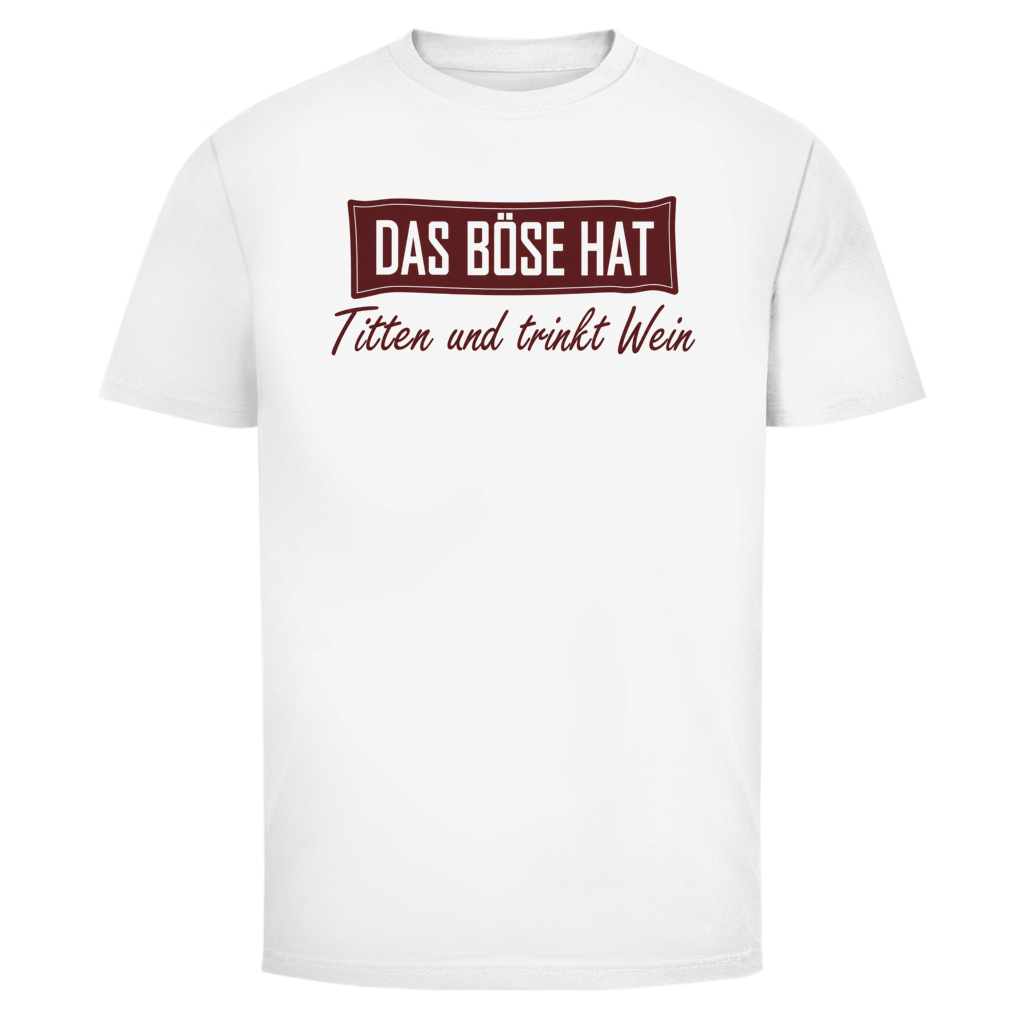 Das Böse trinkt Wein T-Shirt in Weiß