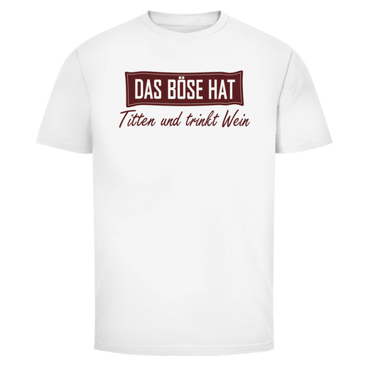 Das Böse trinkt Wein T-Shirt in Weiß
