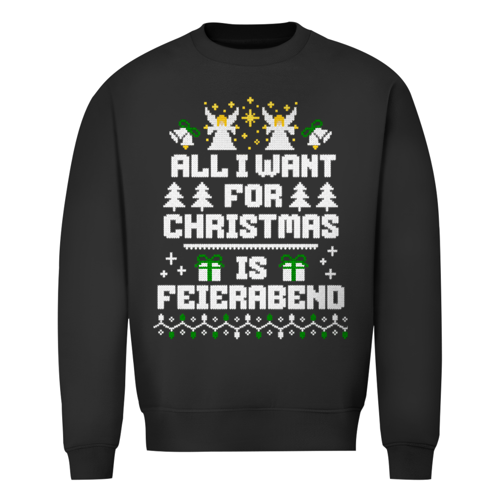 All I want for Christmas is Feierabend Ugly Christmas Sweater in Schwarz