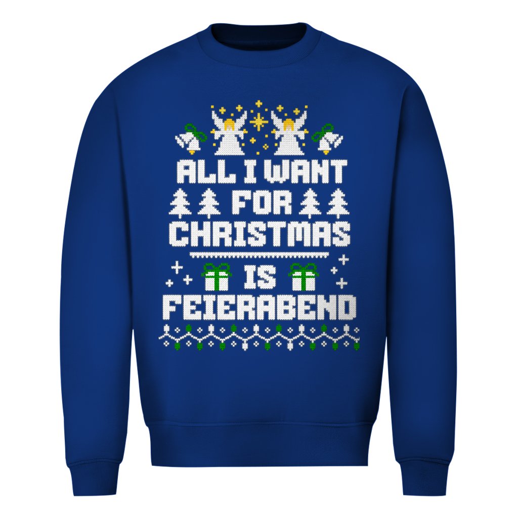 All I want for Christmas is Feierabend Ugly Christmas Sweater in Royalblau