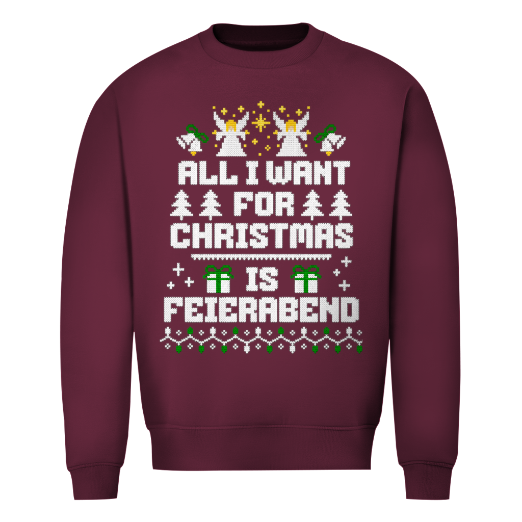 All I want for Christmas is Feierabend Ugly Christmas Sweater in Bordeaux