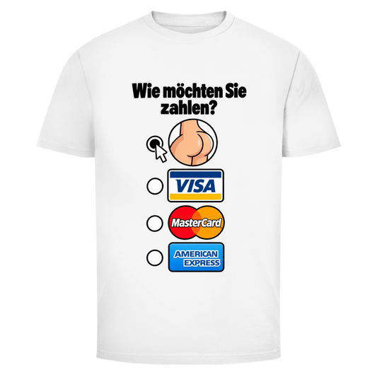 Wie möchten Sie zahlen T-Shirt in Weiß
