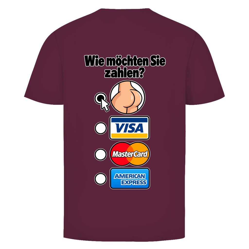 Wie möchten Sie zahlen T-Shirt in Bordeaux
