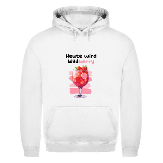 Unisex Hoodie -Heute wird Wildberry