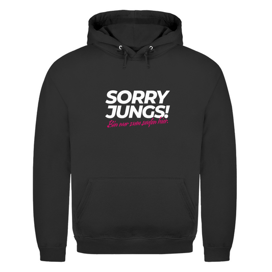 Unisex Hoodie- Sorry Jungs