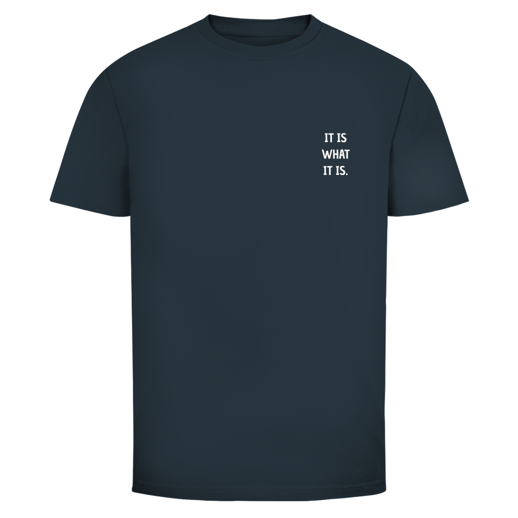 T-Shirt Männer -IT IS WHAT IT IS
