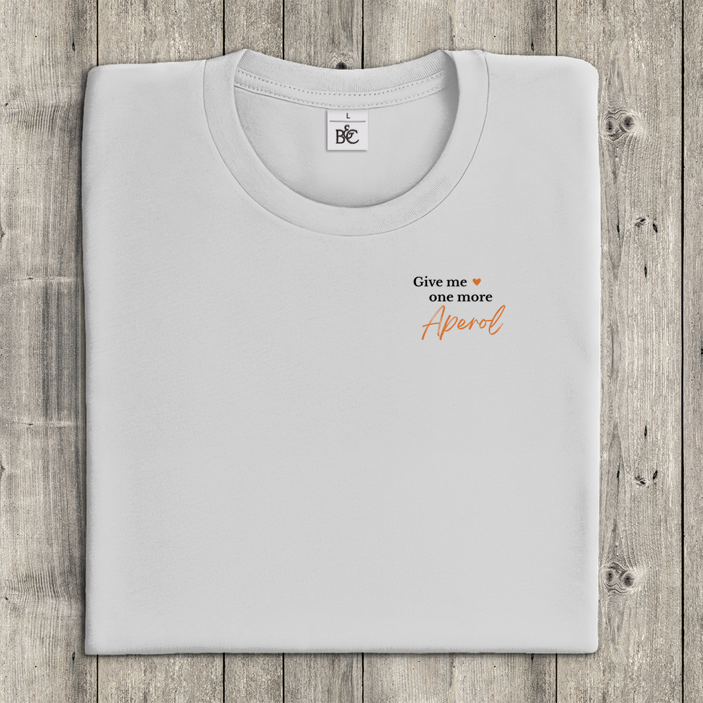 T-Shirt Frauen -  Give me one more Aperol