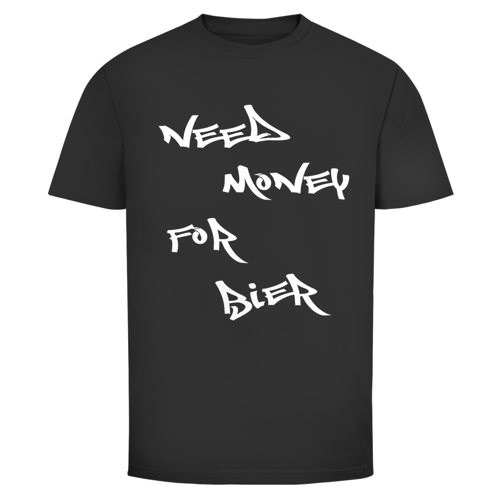 Need Money for Bier | Unisex T-Shirt