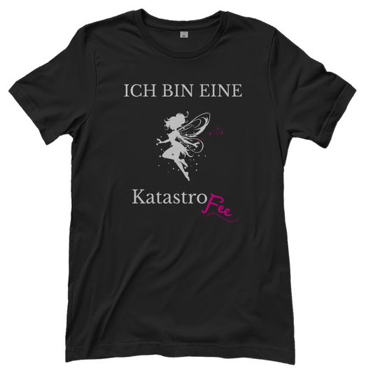 T-Shirt Frauen-Ich bin eine KatastroFee