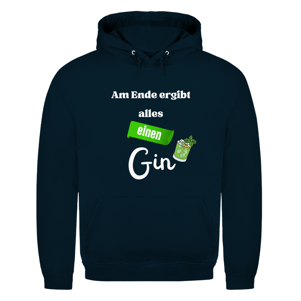 Unisex Hoodie- Am Ende ergibt alles einen Gin