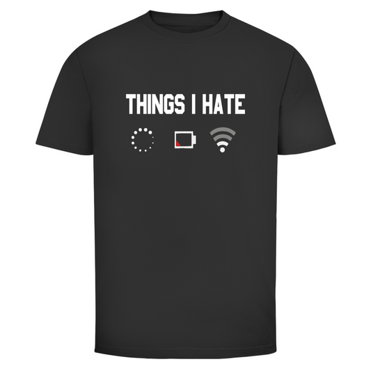 Things I Hate | Unisex T-Shirt