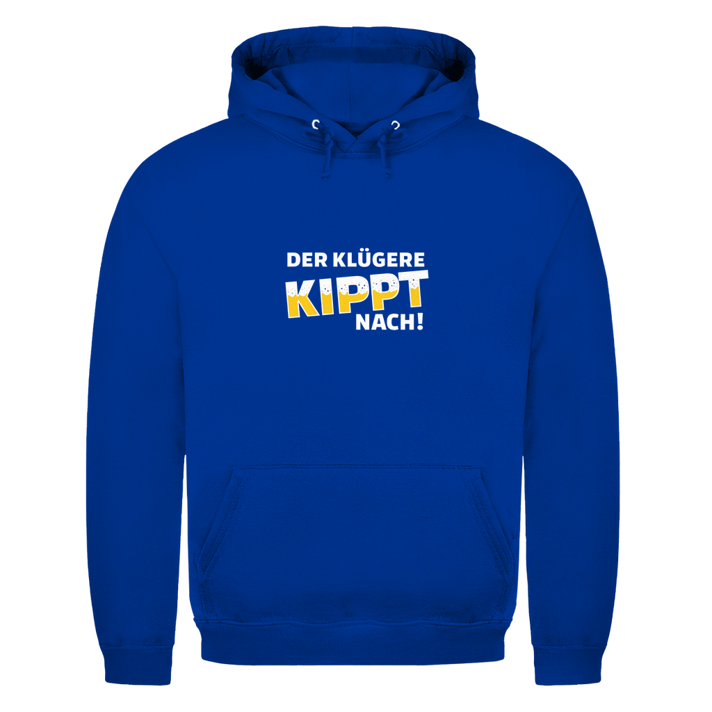 Der Klügere kippt nach | Unisex Hoodie