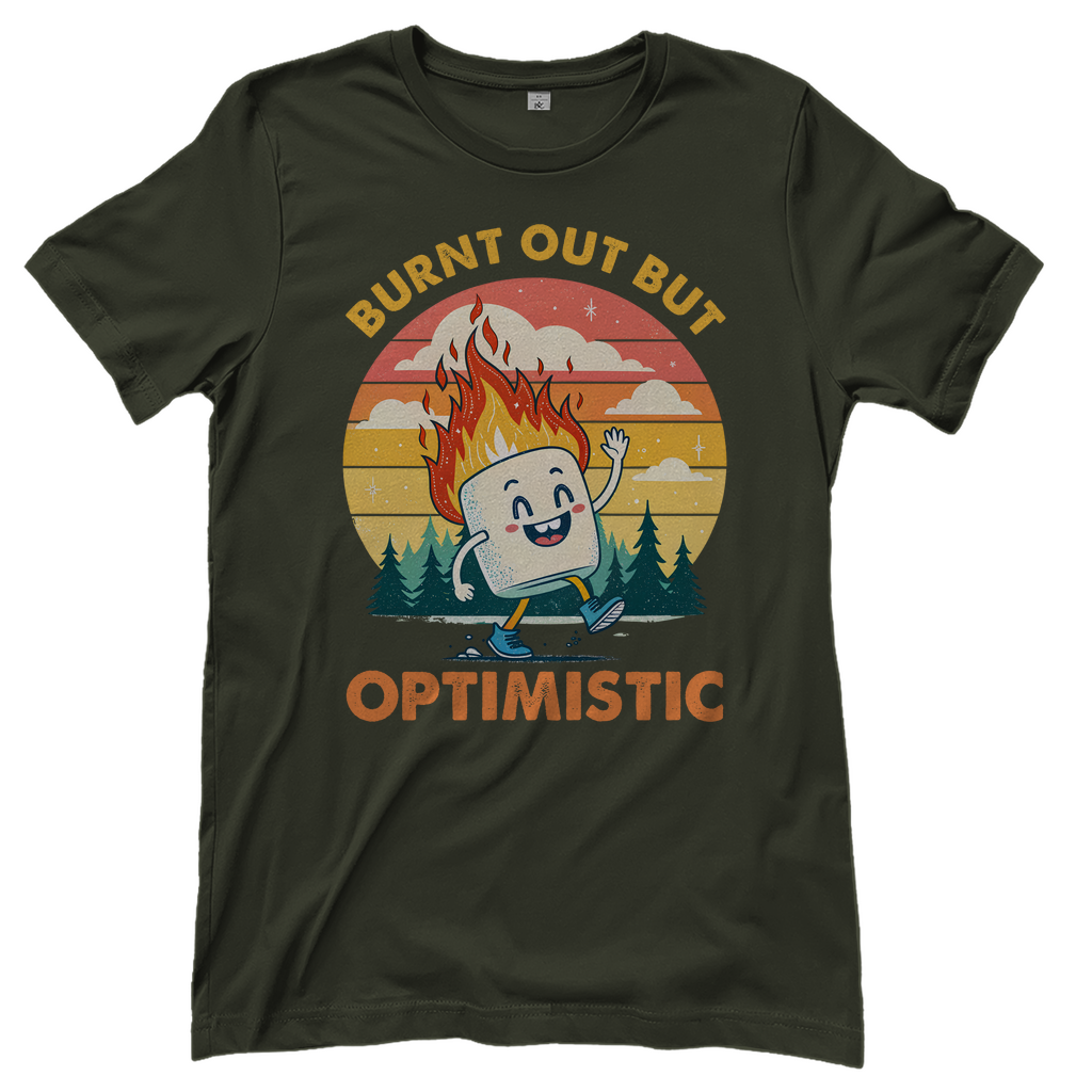 T-Shirt Frauen- Burnt Out But Optimistic