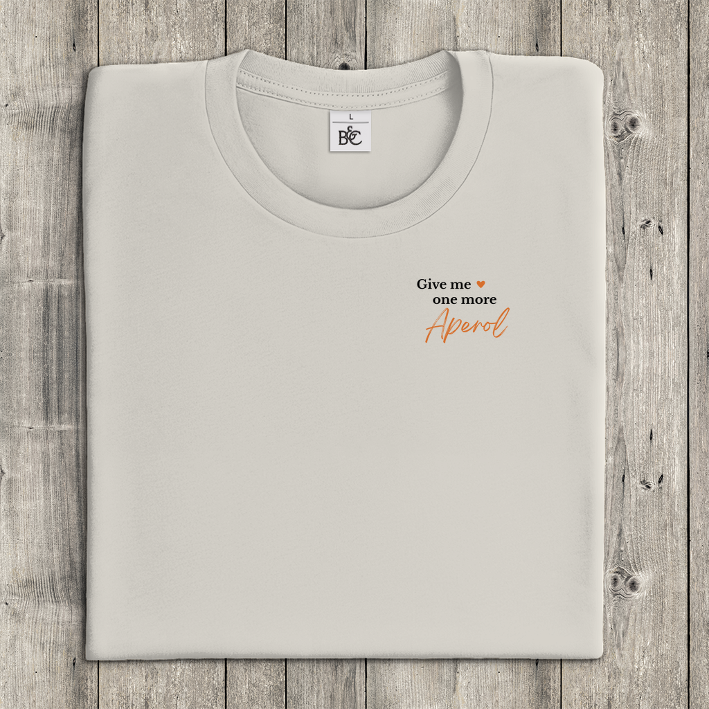 T-Shirt Frauen -  Give me one more Aperol