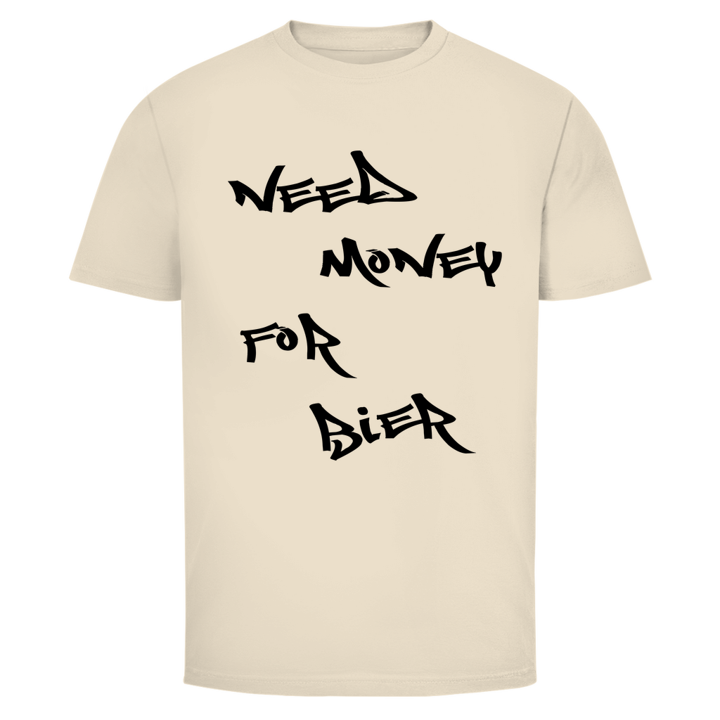 Need Money for Bier | Unisex T-Shirt