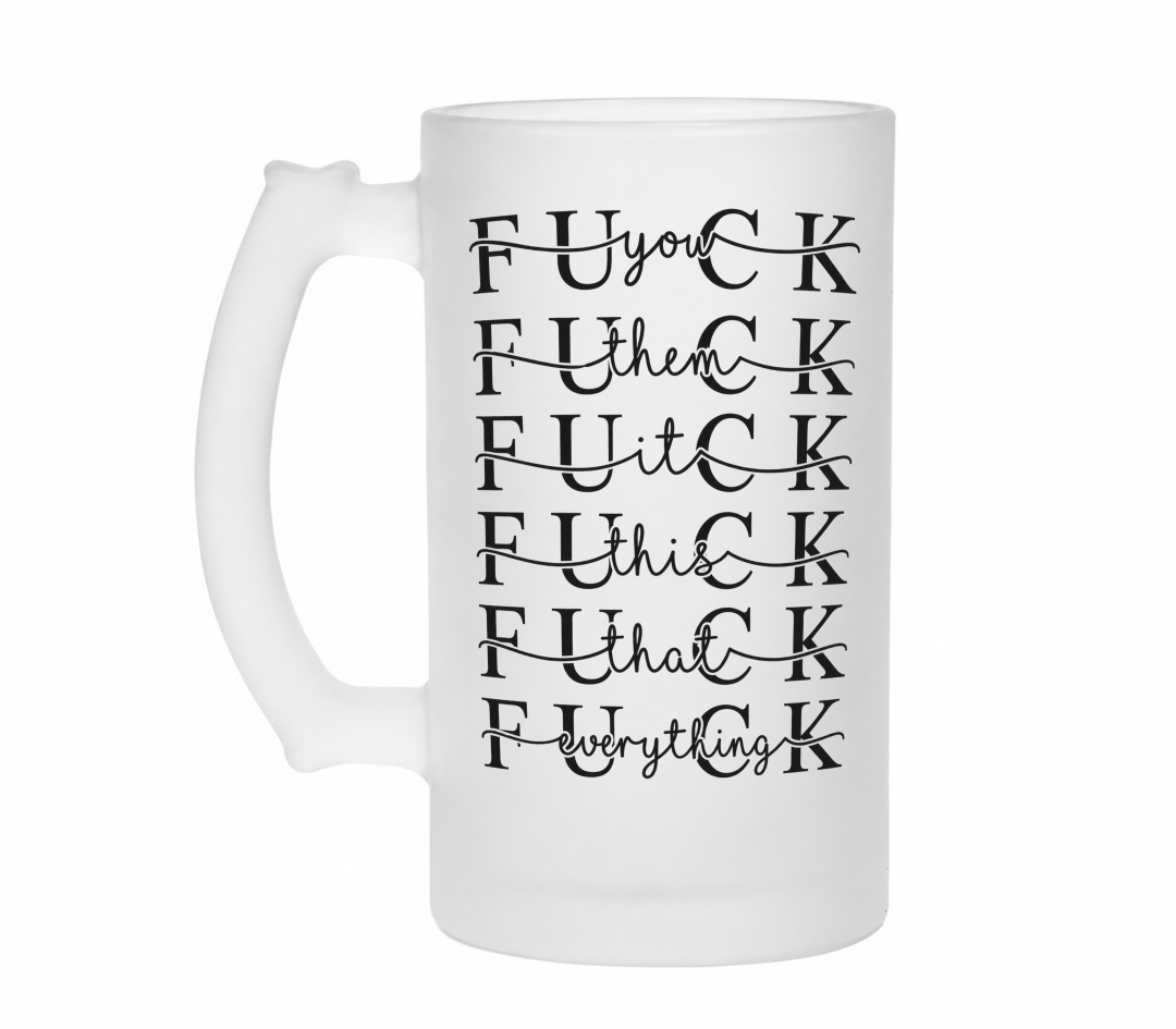 Fuck everything | Bierglas