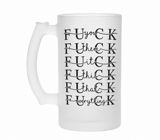 Fuck everything | Bierglas