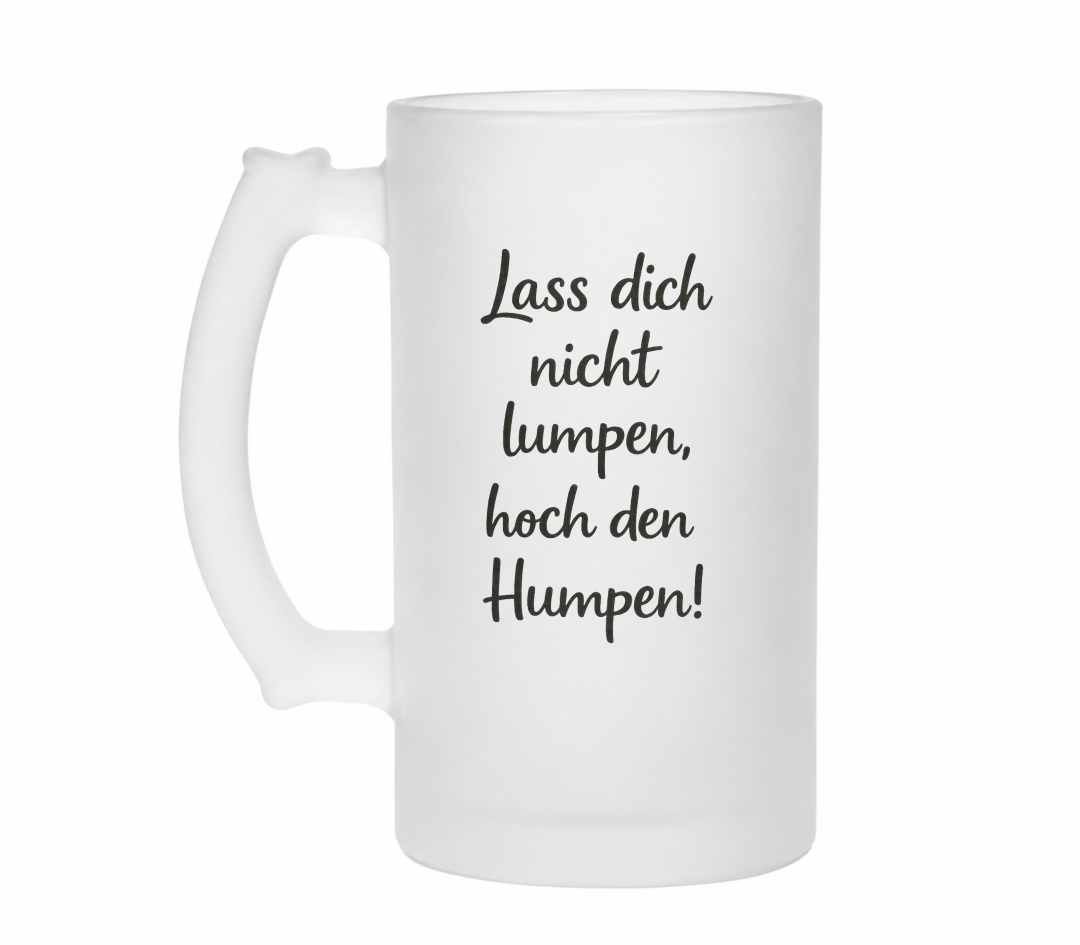 Lass dich nicht lumpen | Bierglas