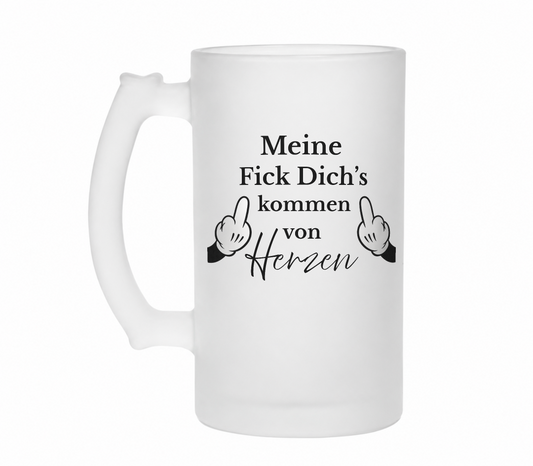 Meine Fick Dichs kommen von Herzen | Bierglas