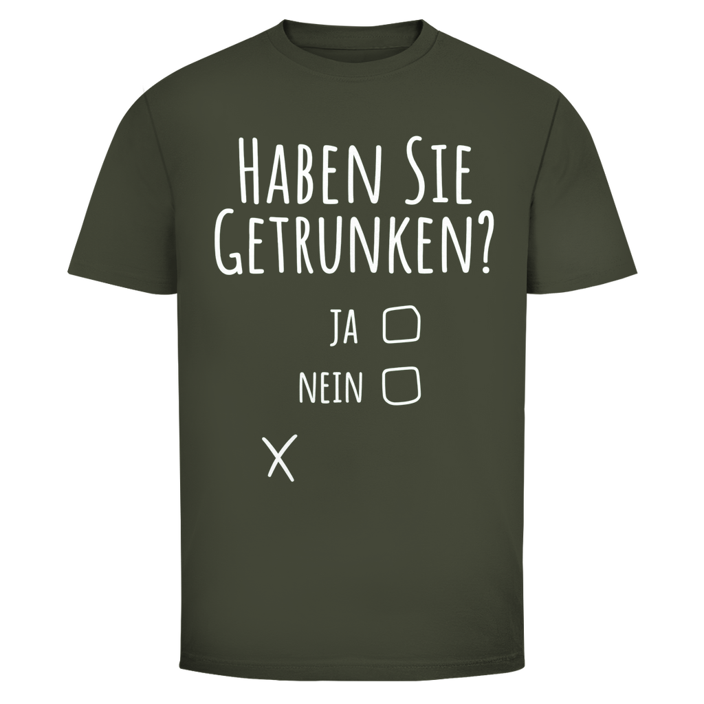 T-Shirt Männer – „Haben Sie getrunken?“