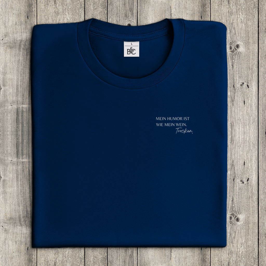 T-Shirt Frauen- Mein Humor? Trocken wie mein Wein.