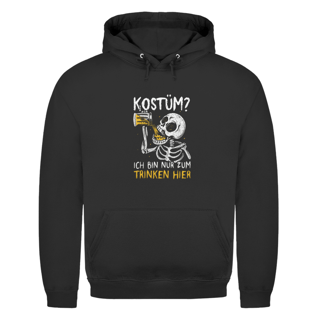 Ich bin nur zum Trinken hier | Unisex Hoodie