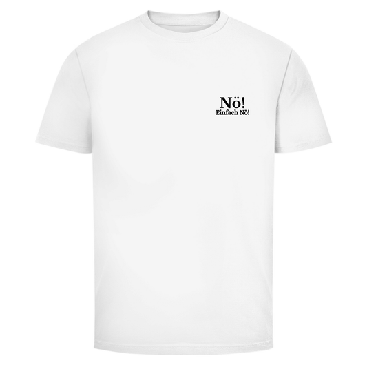 Nö! Einfach Nö! Brustdruck | Unisex T-Shirt