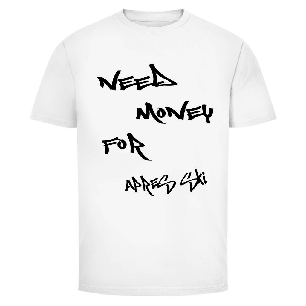 Need Money for Après Ski | Unisex T-Shirt