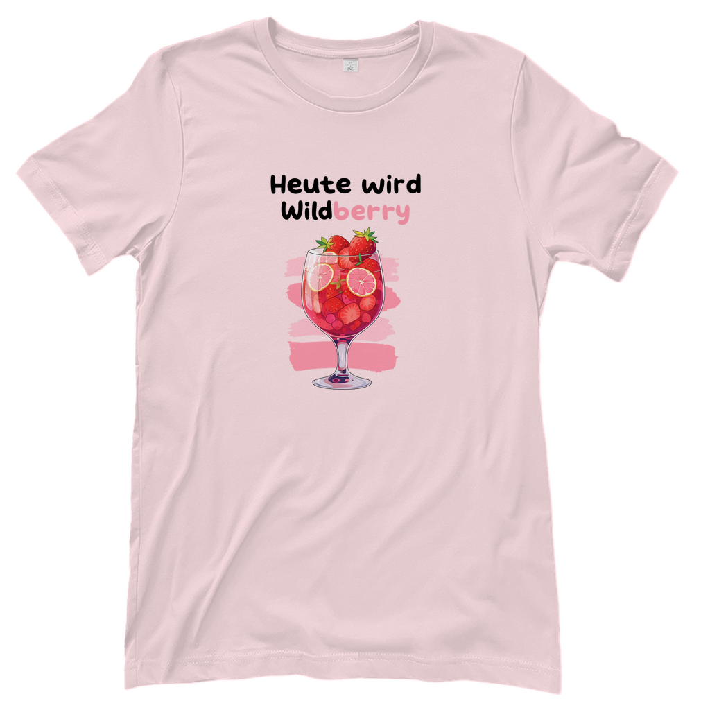 T-Shirt Frauen – Heute wird Wildberry