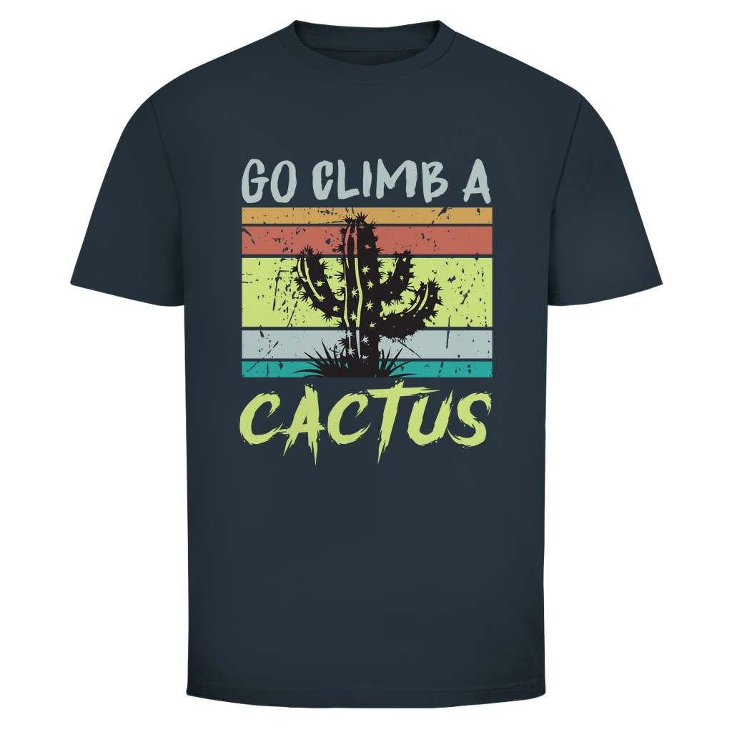 Unisex T-Shirt – Go Climb a Cactus