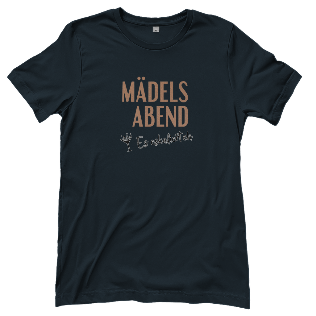 T-Shirt Frauen – Mädelsabend: Es eskaliert eh