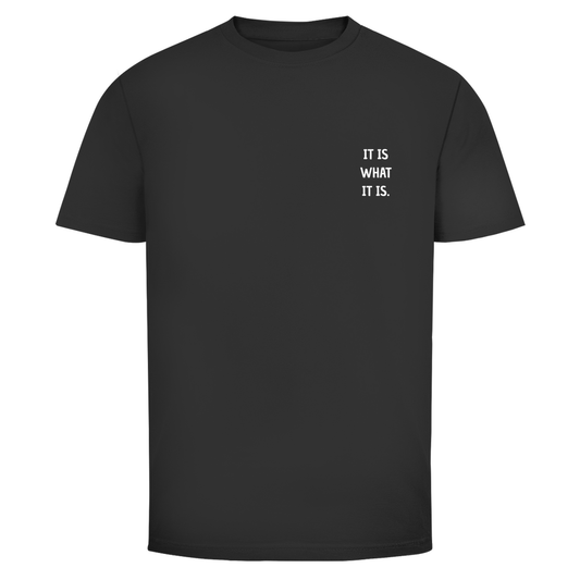T-Shirt Männer -IT IS WHAT IT IS