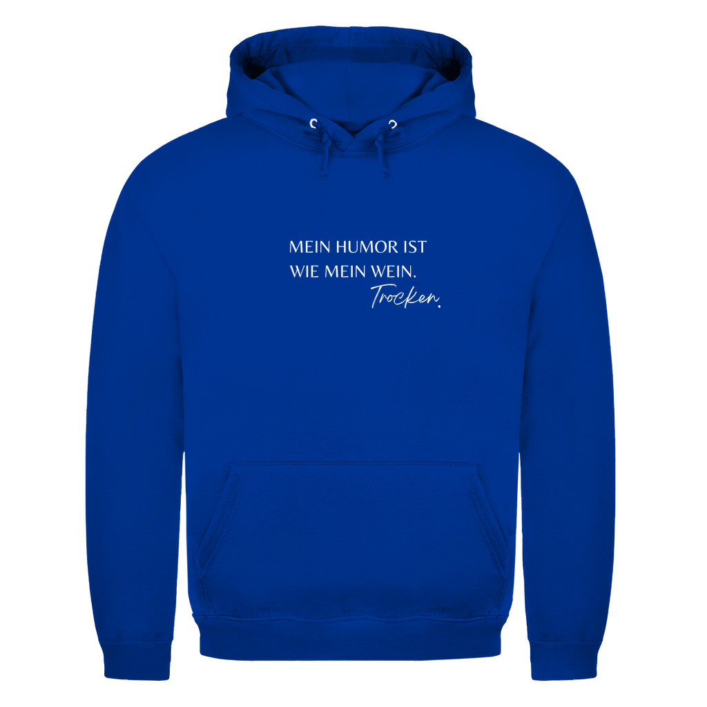 Unisex Hoodie- Mein Humor ist wie mein Wein. Trocken.