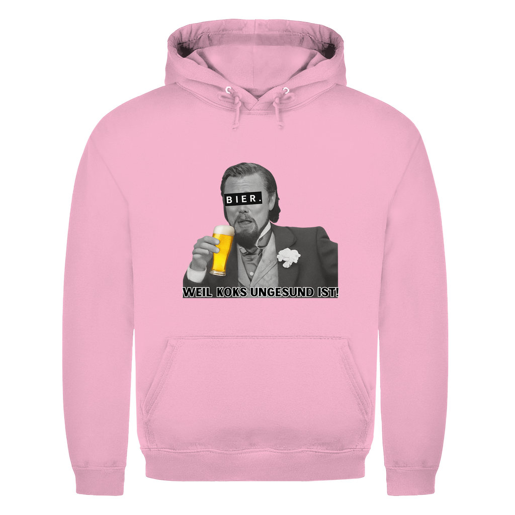 Unisex Hoodie- Weil Koks ungesund ist