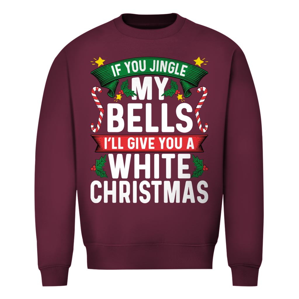 If you Jingle Bells | Unisex Sweatshirt