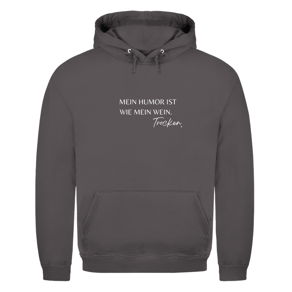 Unisex Hoodie- Mein Humor ist wie mein Wein. Trocken.
