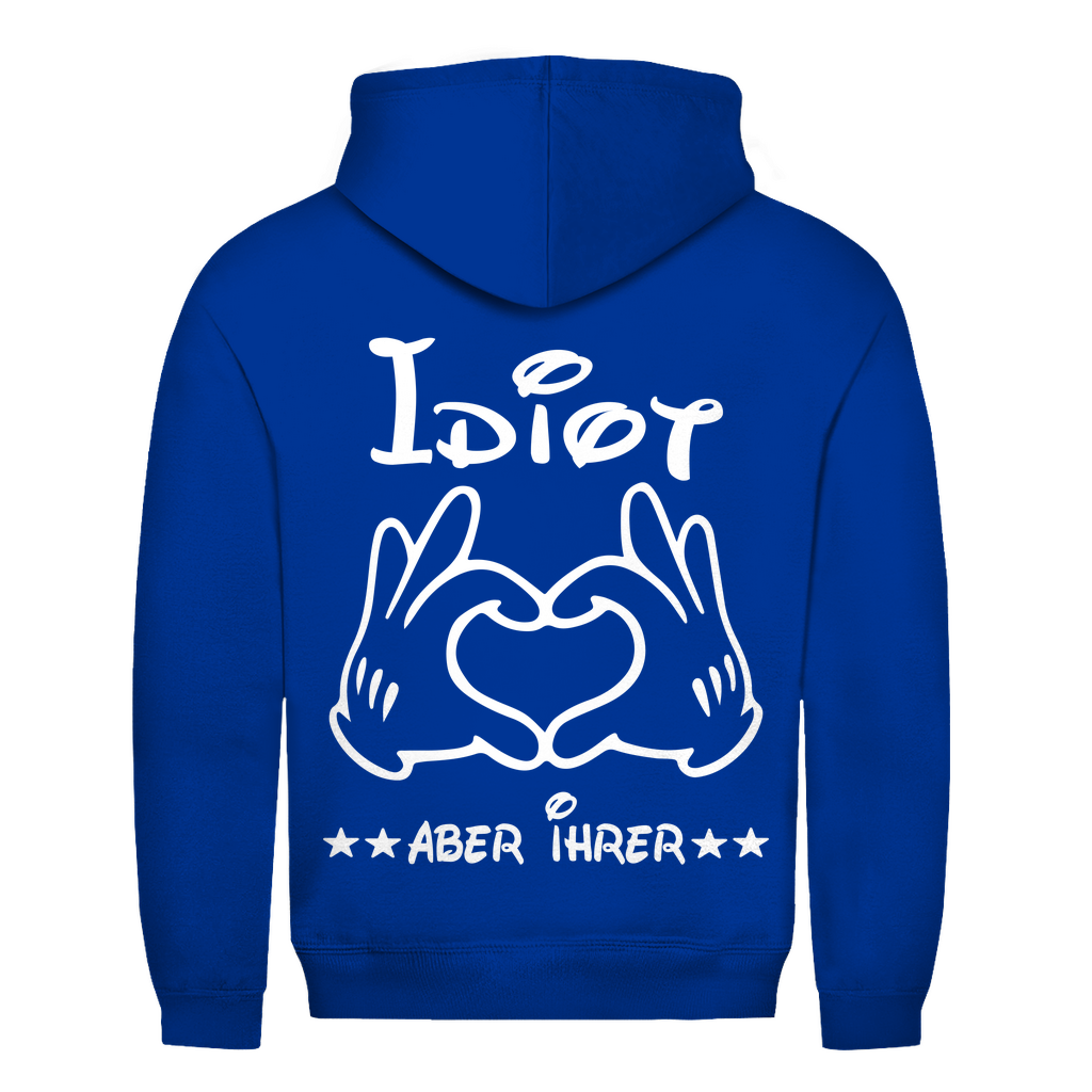 Unisex Hoodie – „Idiot, aber ihrer“