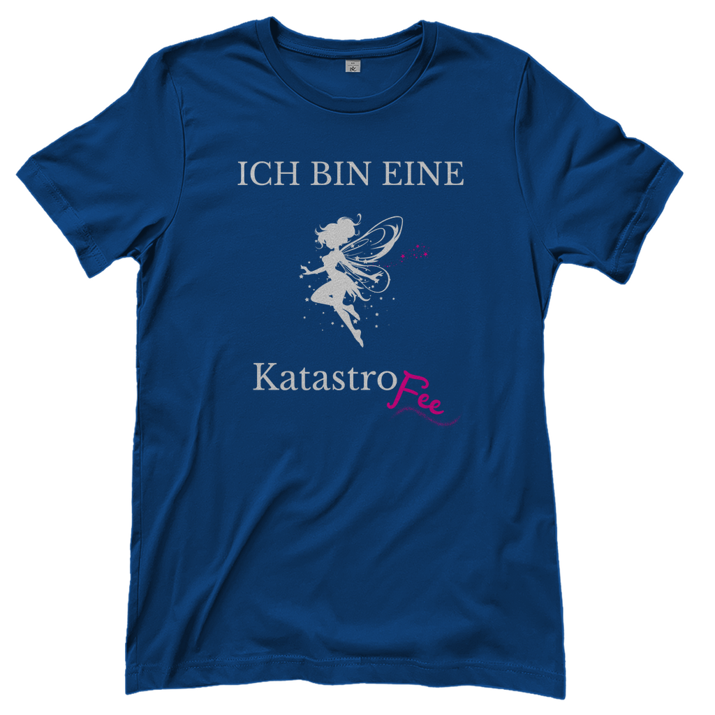 T-Shirt Frauen-Ich bin eine KatastroFee