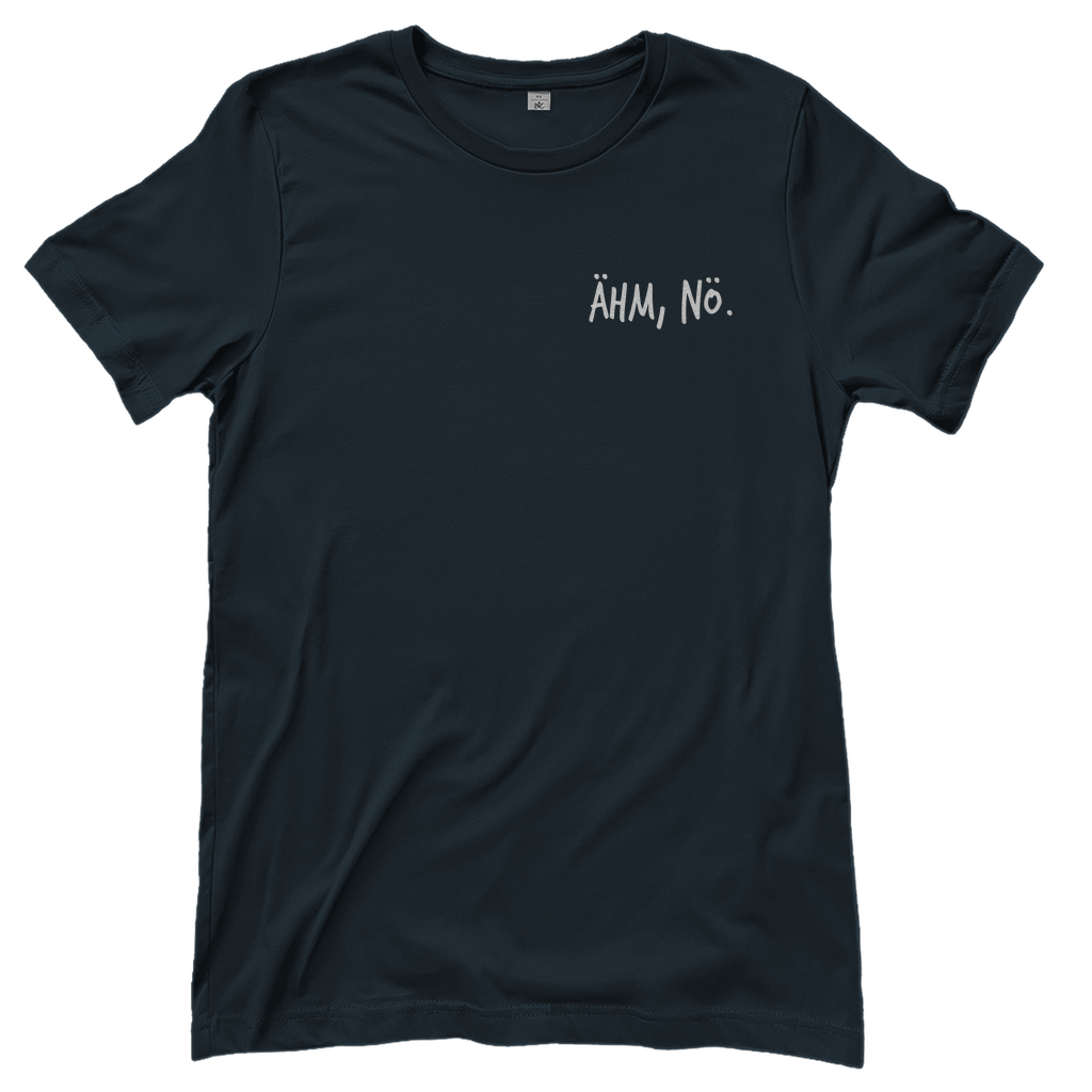 T-Shirt Frauen-Ähm, nö.