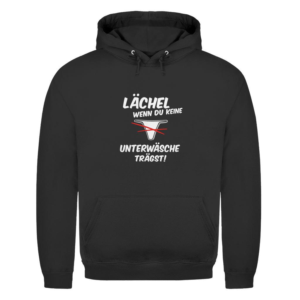 Lächel wenn du keine Unterwäsche trägst | Unisex Hoodie