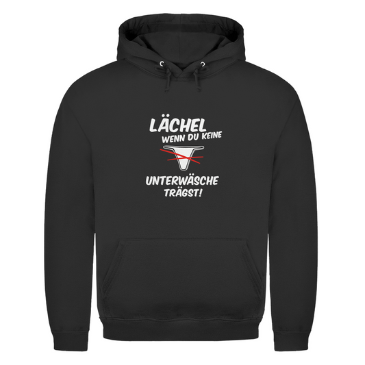 Lächel wenn du keine Unterwäsche trägst | Unisex Hoodie