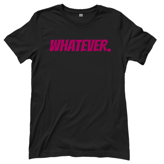 T-Shirt Frauen- WHATEVER.