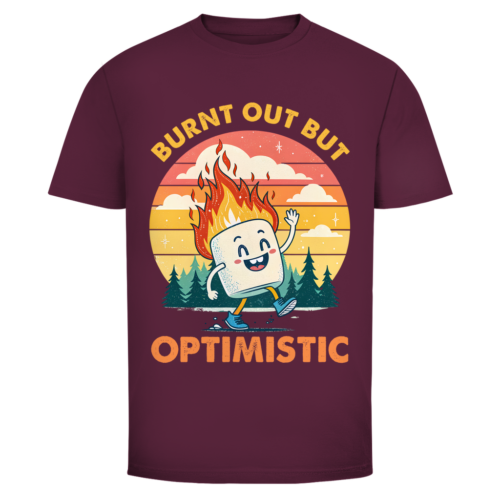 T-Shirt Männer- Burnt Out But Optimistic