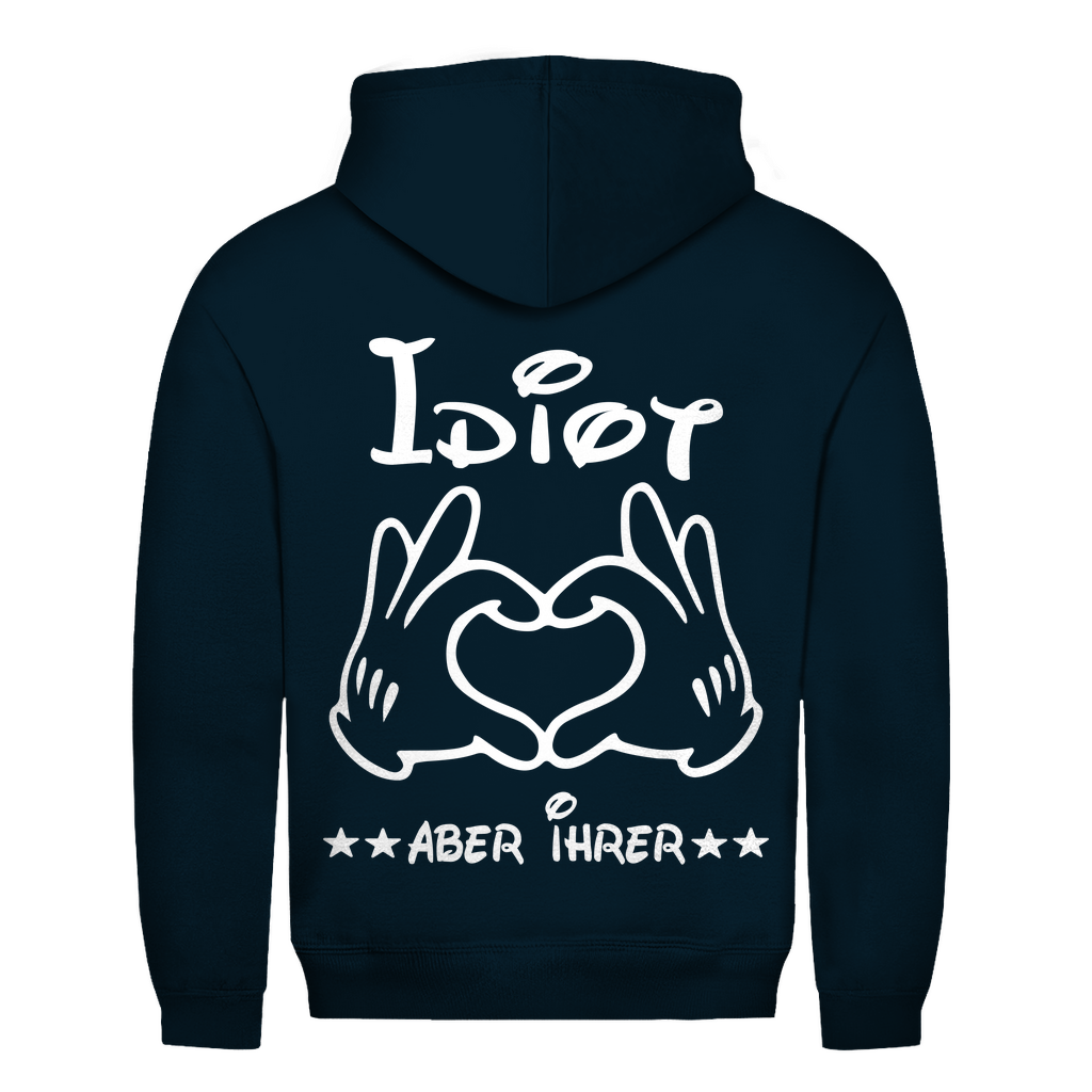 Unisex Hoodie – „Idiot, aber ihrer“