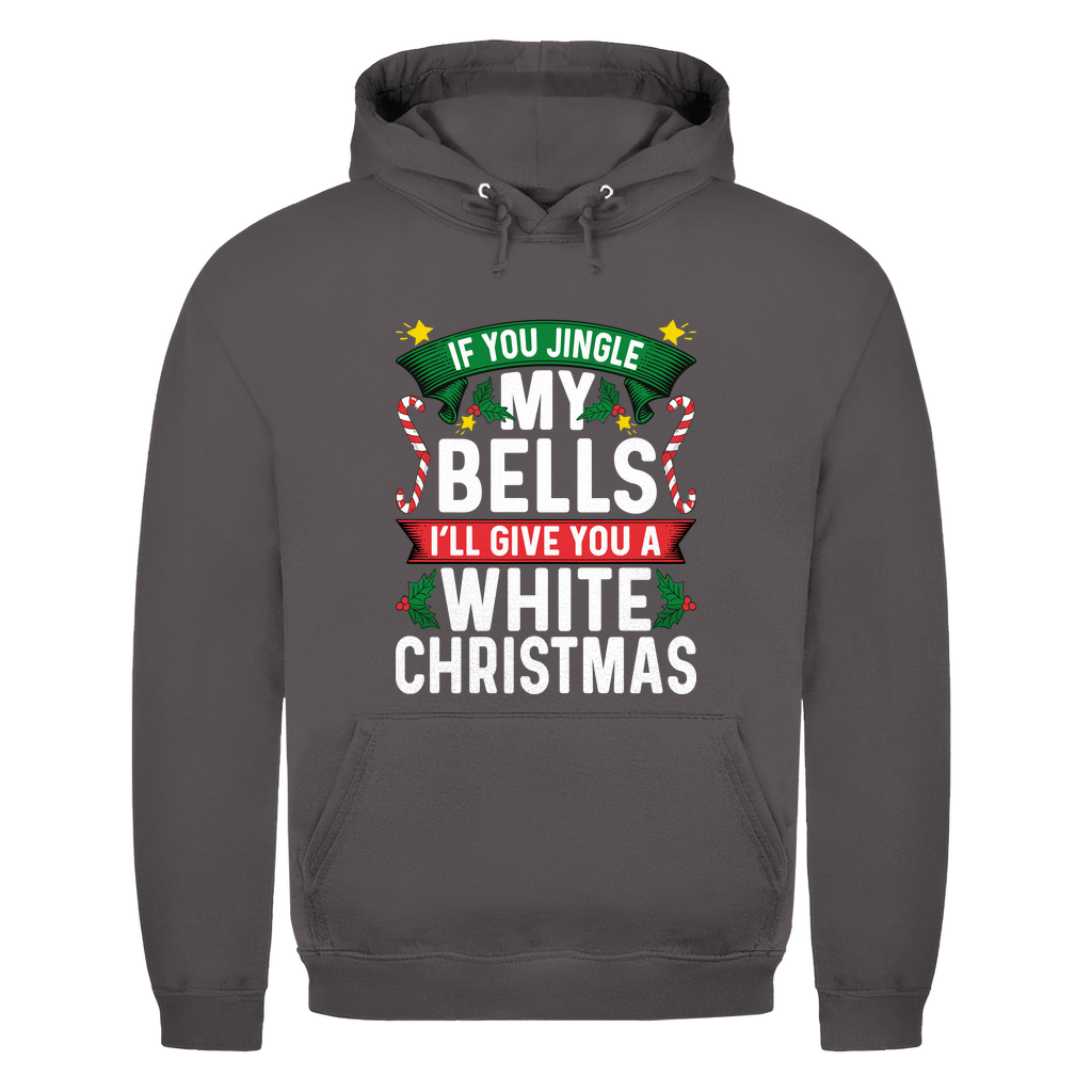 If you Jingle my Bells | Unisex Hoodie