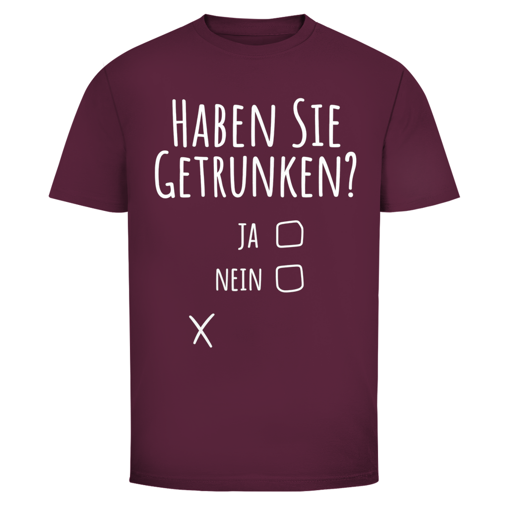 T-Shirt Männer – „Haben Sie getrunken?“