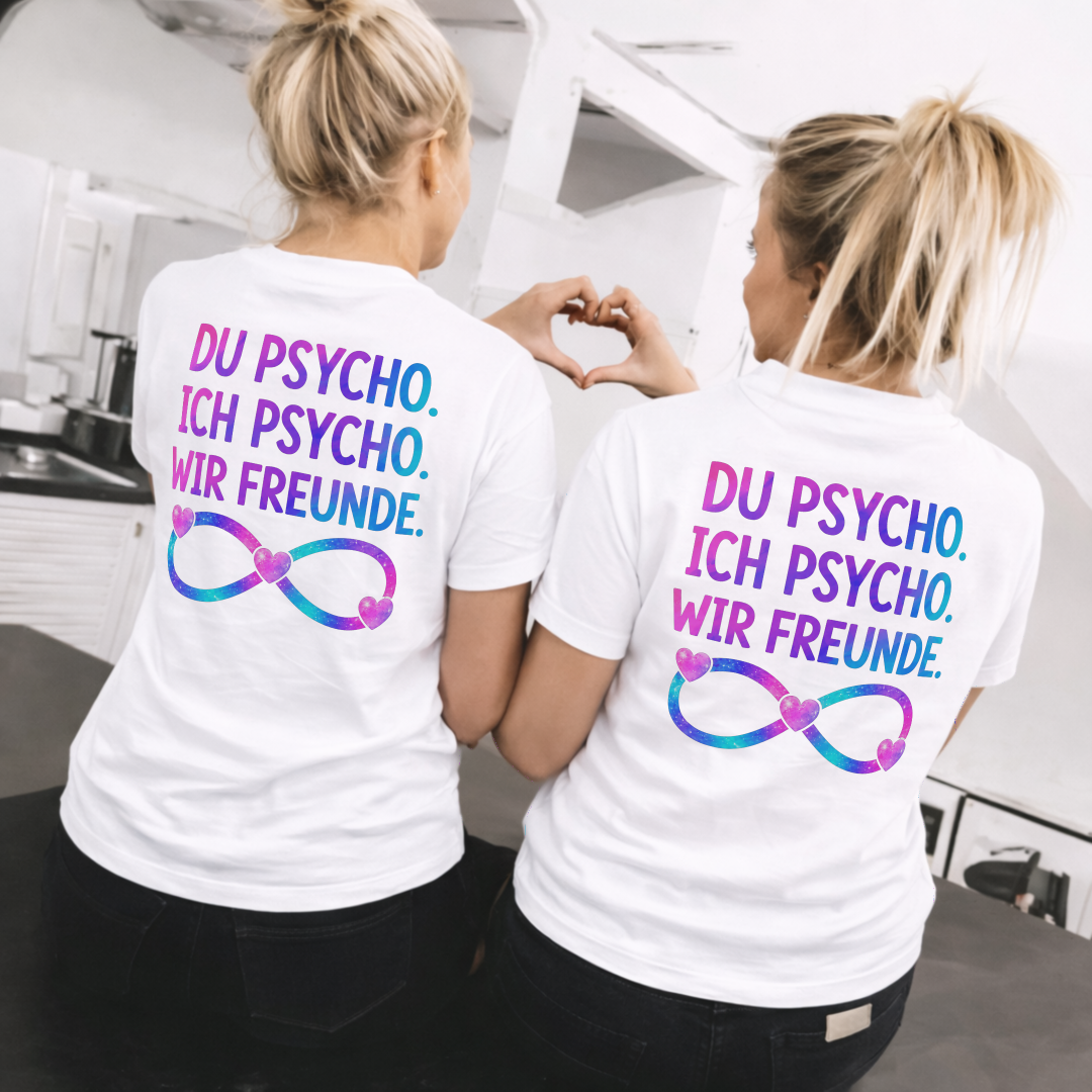 Du Psycho. Ich Psycho. Wir Freunde x Beste Freunde Shirt Bundle