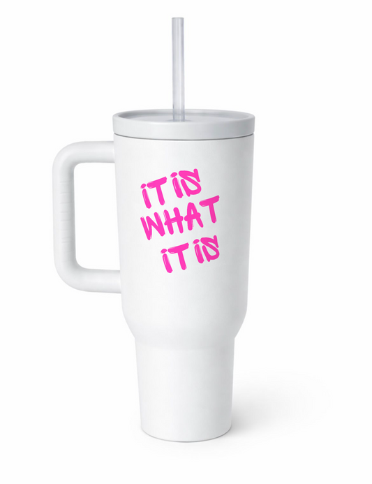 It is what it is Pinke Schrift | Thermobecher